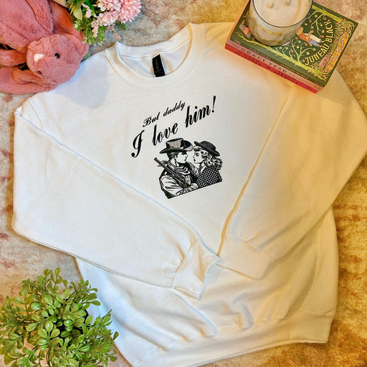 But I love him! - Cowboy romance white sweatshirt